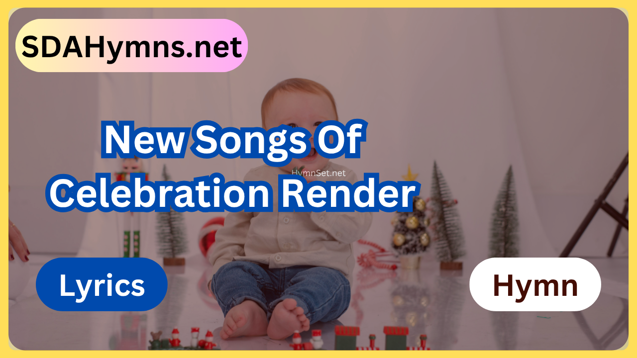 New Songs Of Celebration Render