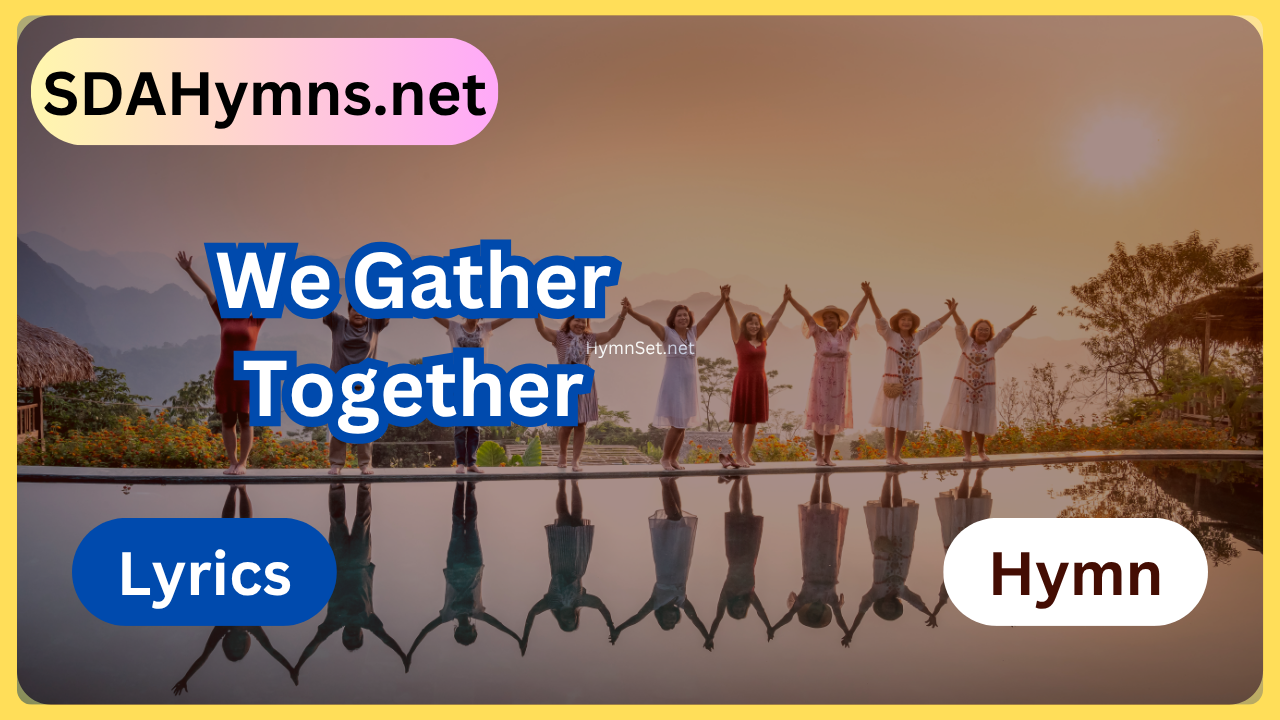 We Gather Together