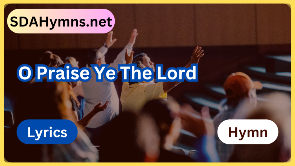 O Praise Ye The Lord
