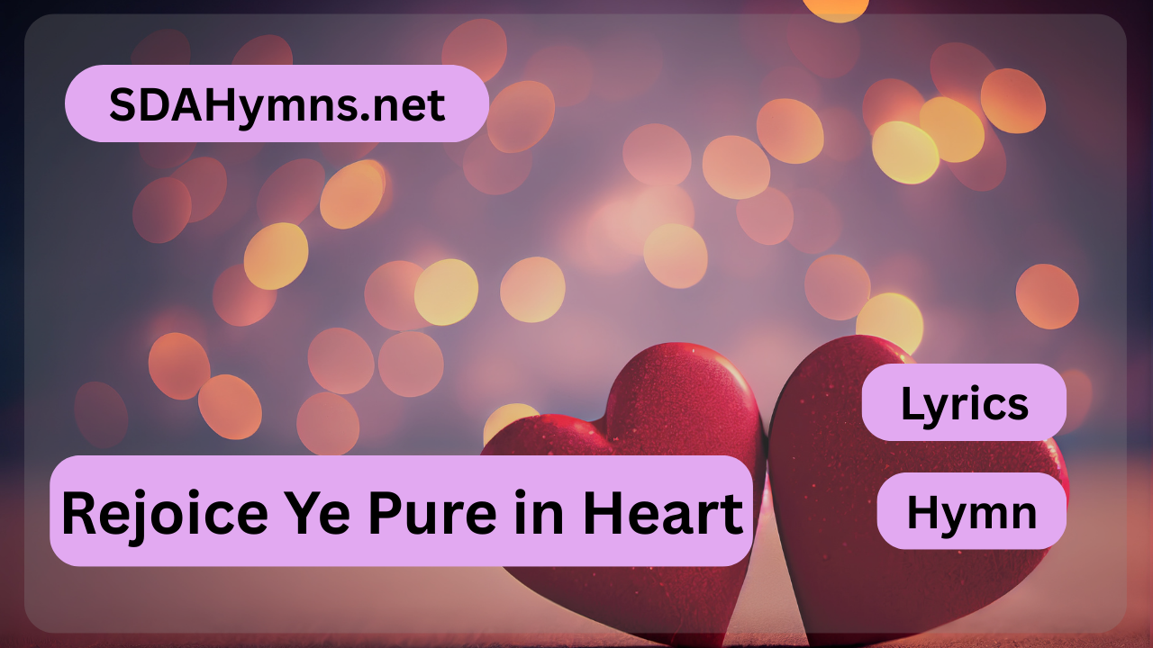 Rejoice Ye Pure in Heart