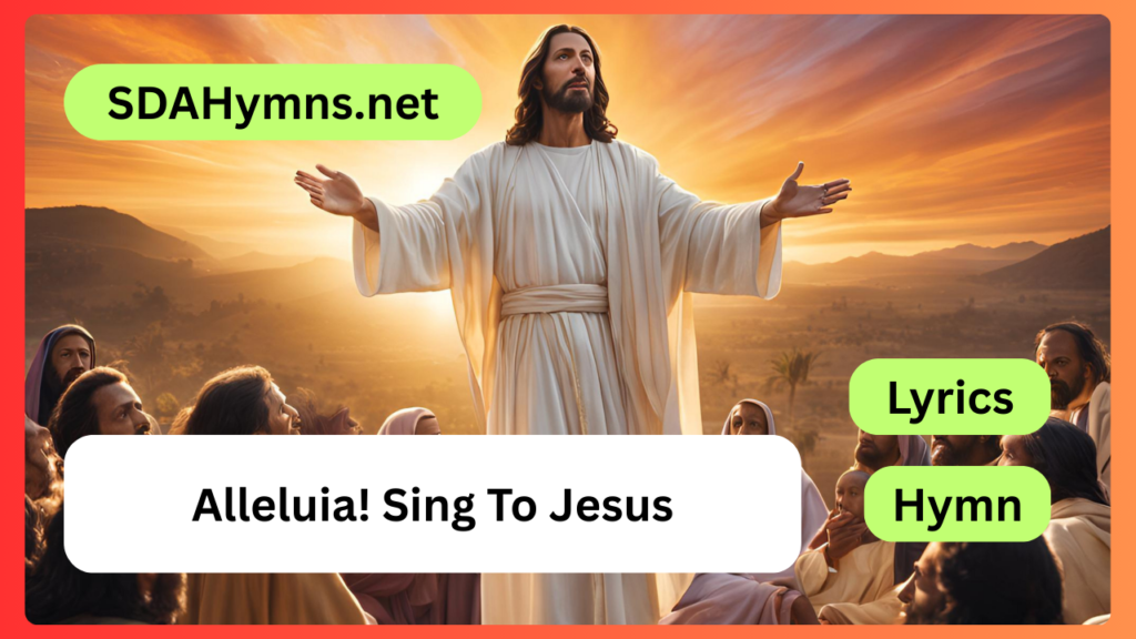 Alleluia! Sing To Jesus