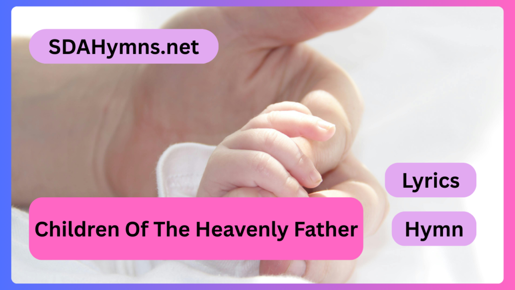 Children Of The Heavenly Father