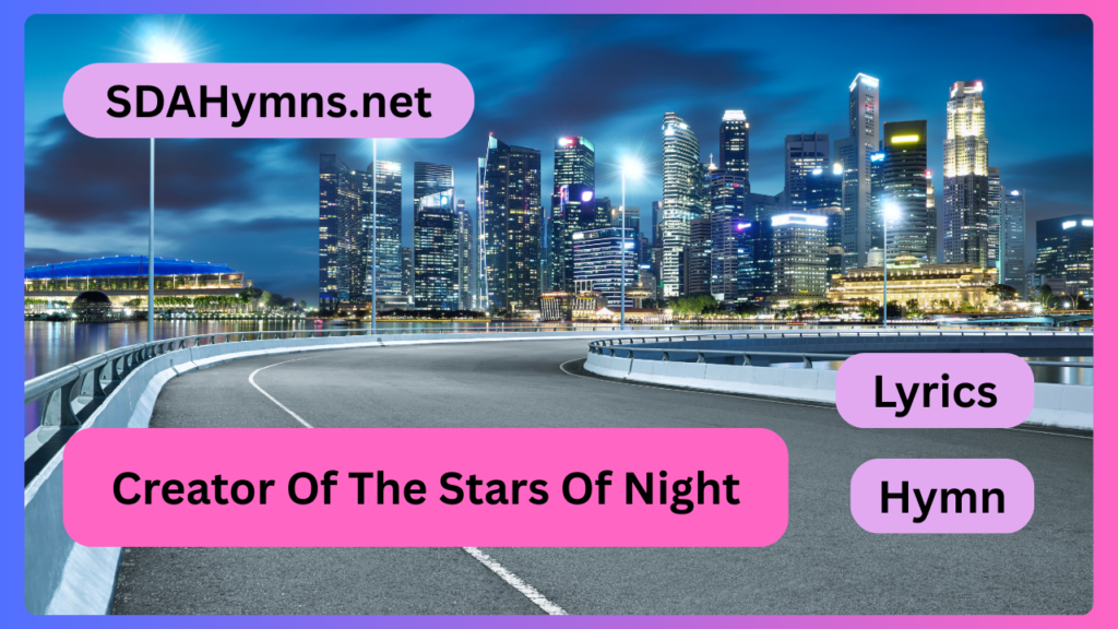 Creator Of The Stars Of Night