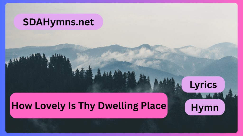 How Lovely Is Thy Dwelling Place