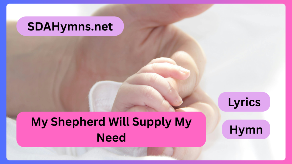 My Shepherd Will Supply My Need
