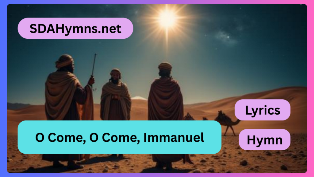 O Come, O Come, Immanuel
