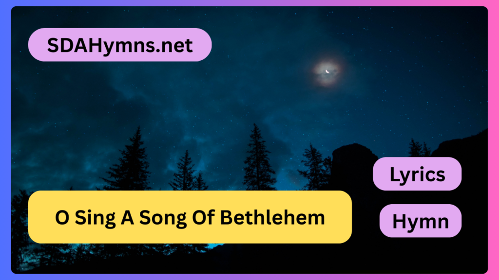 O Sing A Song Of Bethlehem
