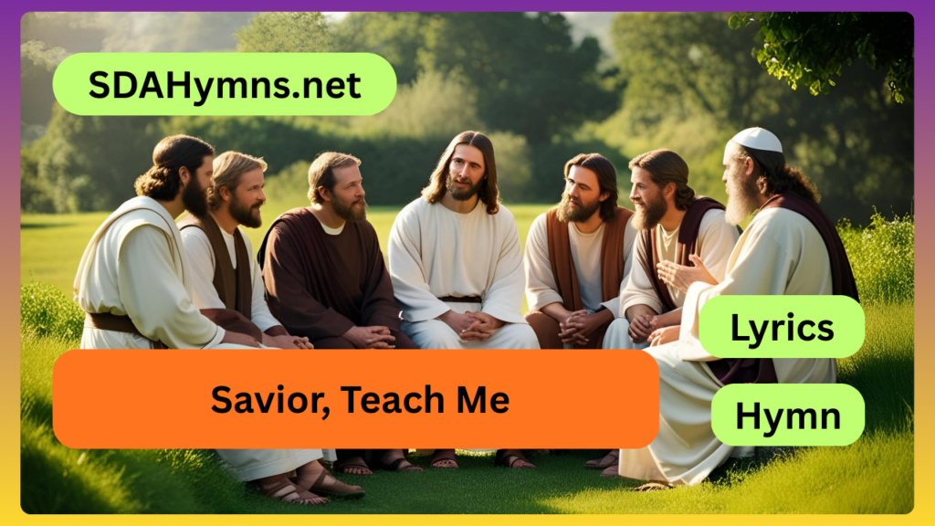 Savior, Teach Me