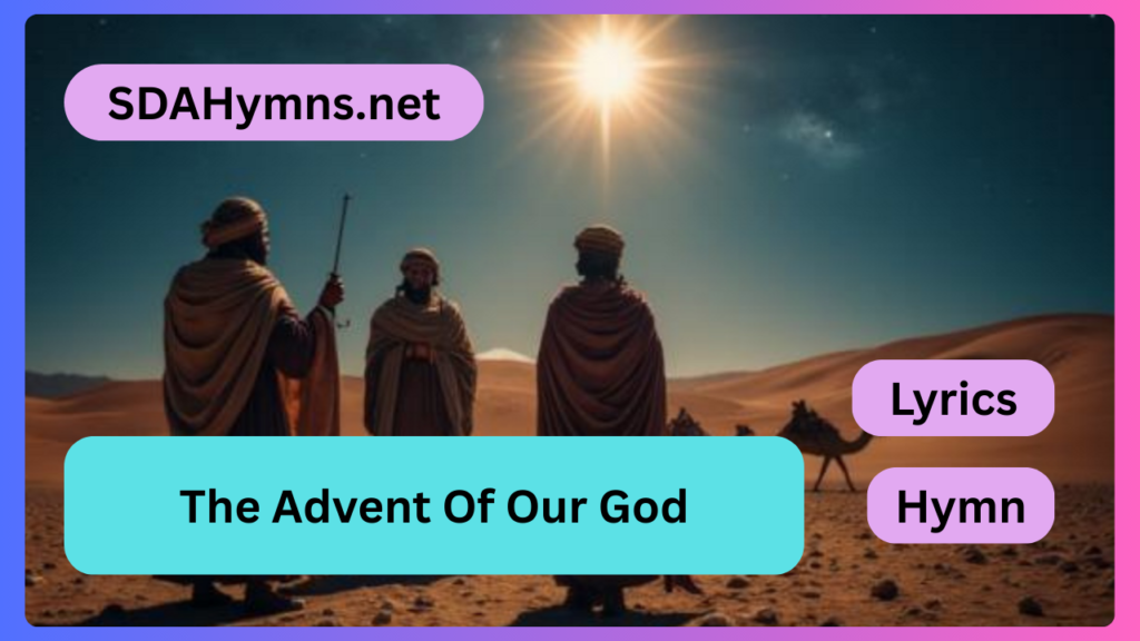 The Advent Of Our God