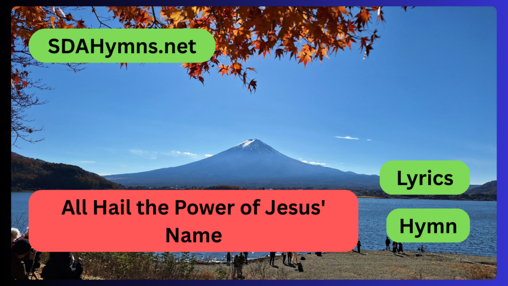 All Hail the Power of Jesus' Name