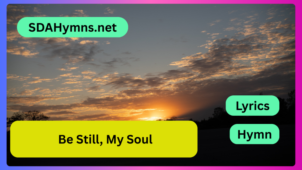 Be Still, My Soul