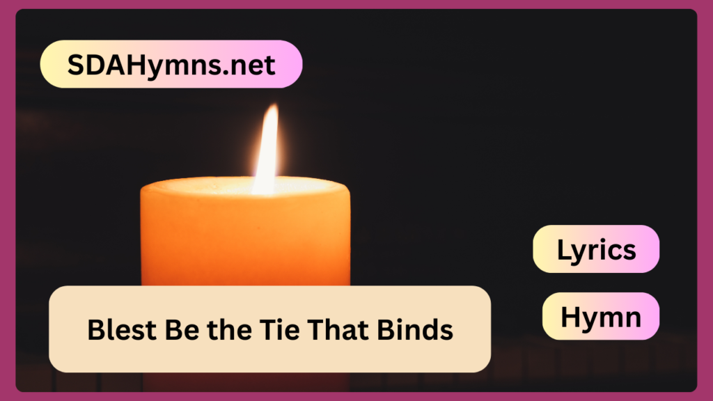 Blest Be the Tie That Binds