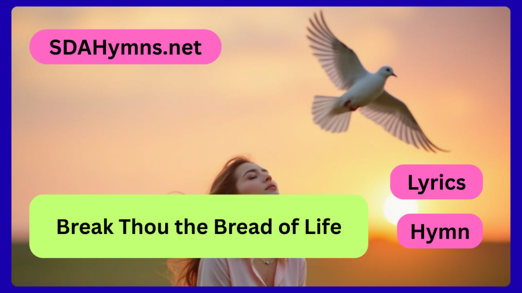 Break Thou the Bread of Life