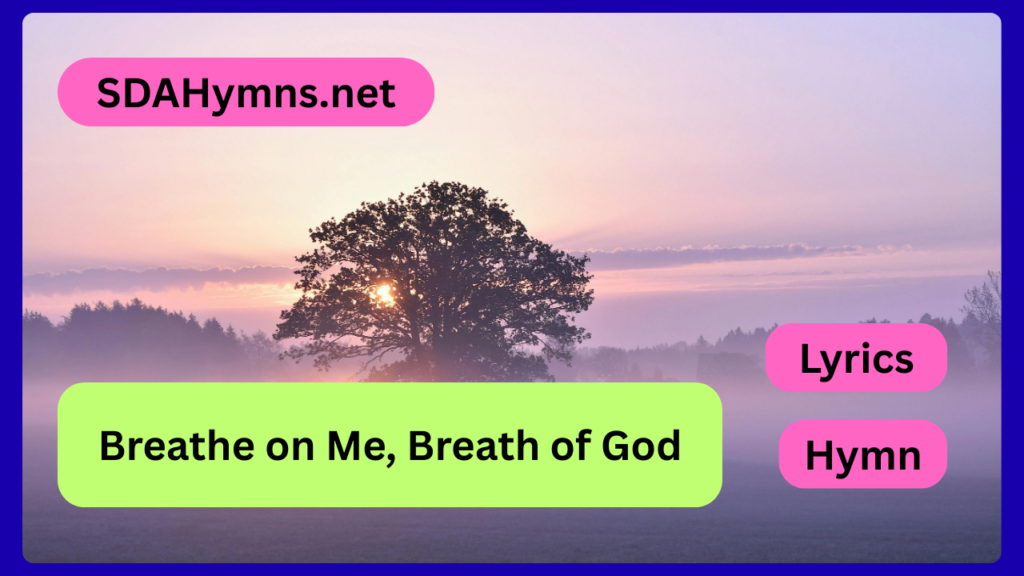 Breathe on Me, Breath of God
