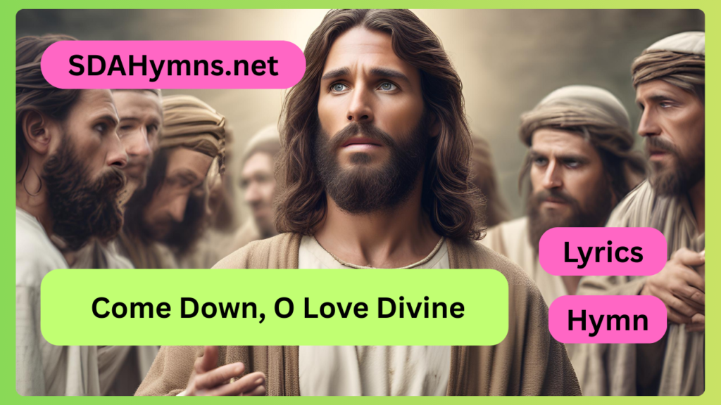 Come Down, O Love Divine