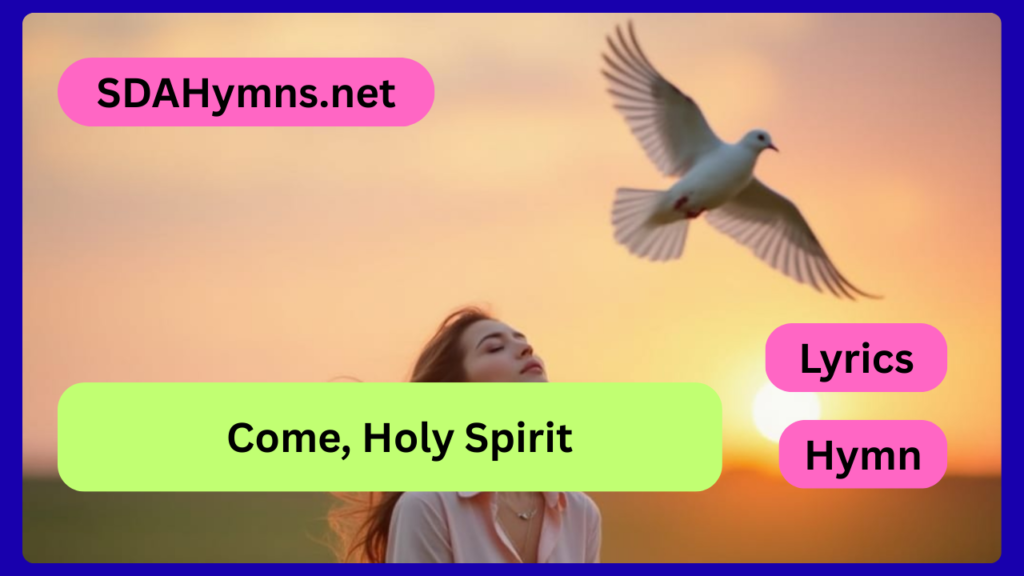 Come, Holy Spirit