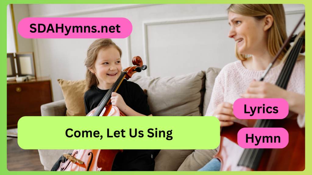 Come, Let Us Sing