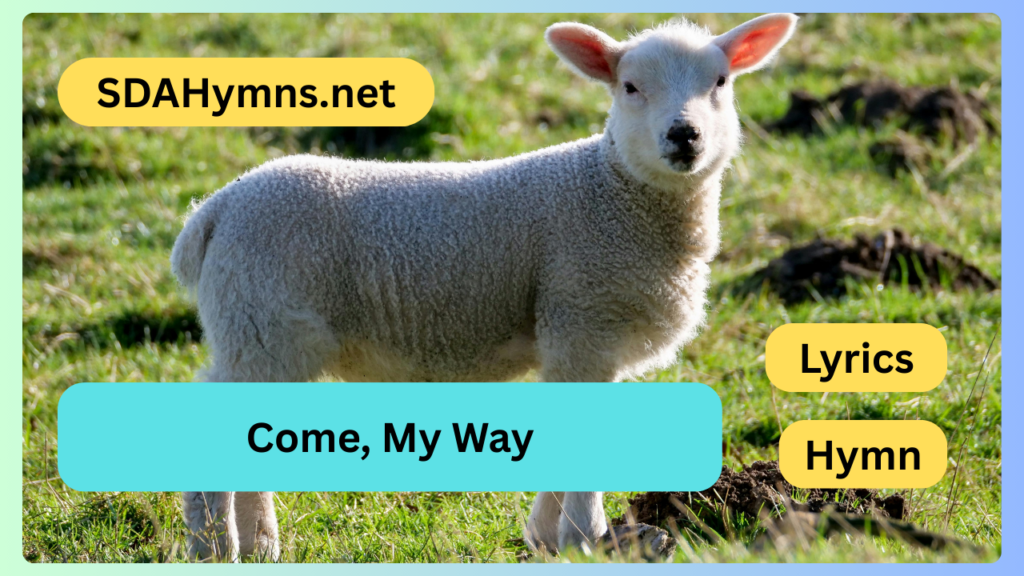 Come, My Way