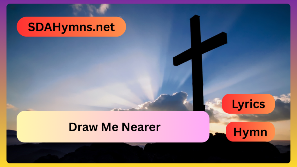Draw Me Nearer