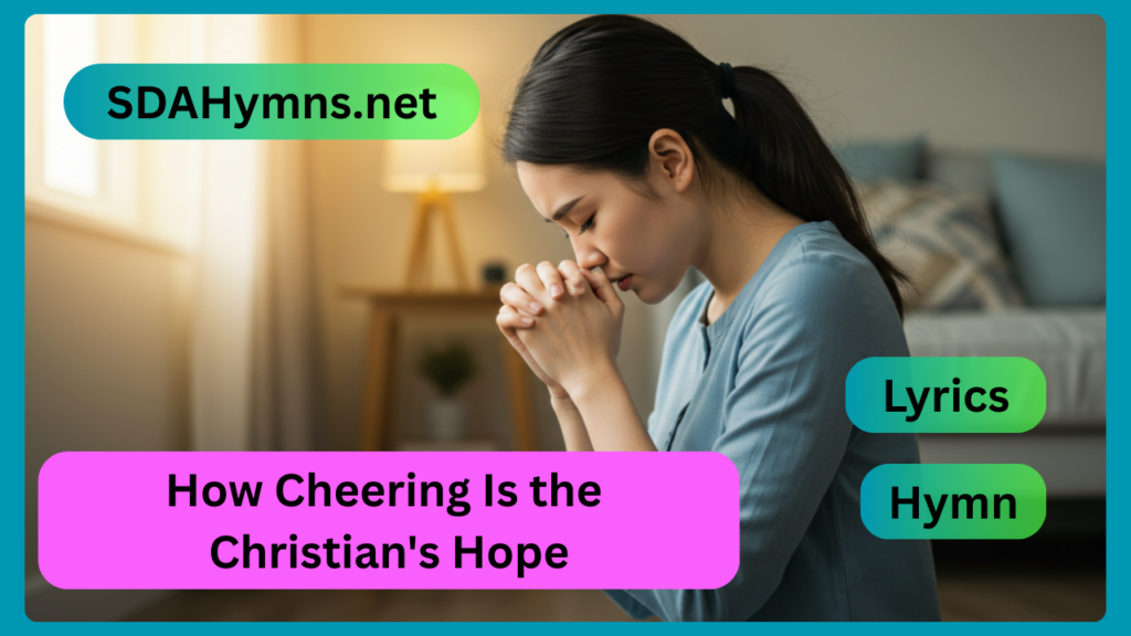 How Cheering Is the Christian's Hope