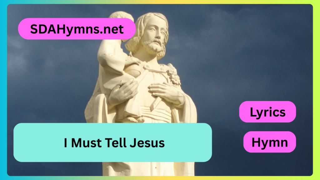 I Must Tell Jesus
