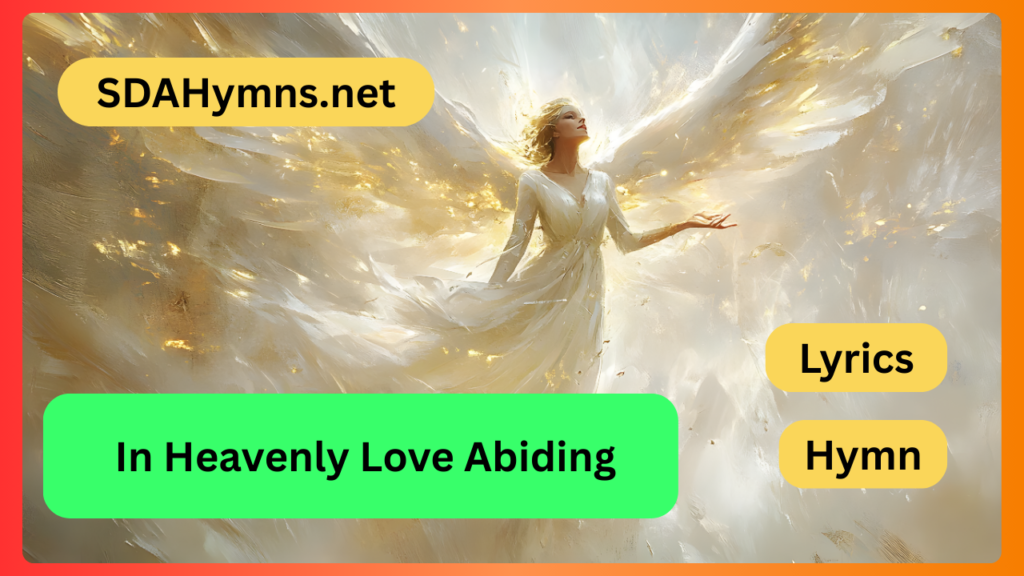 In Heavenly Love Abiding