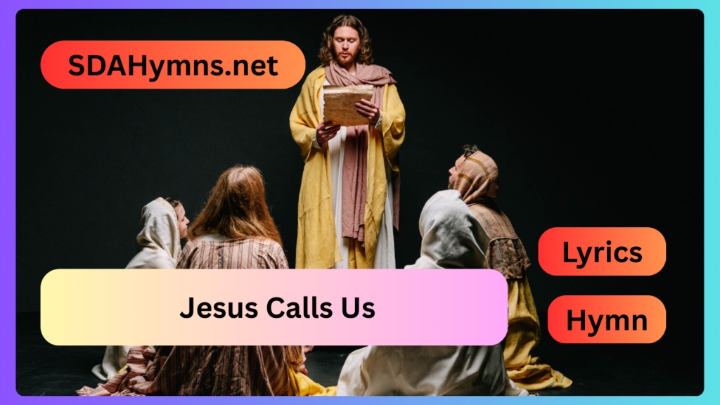 Jesus Calls Us
