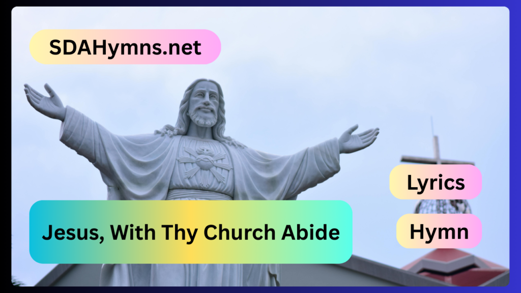 Jesus, With Thy Church Abide
