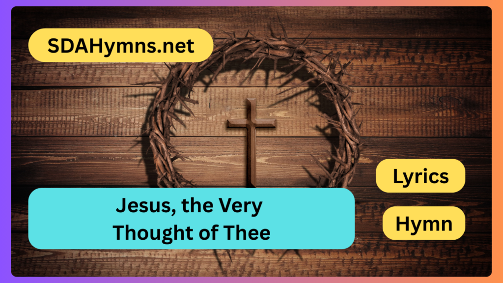 Jesus, the Very Thought of Thee
