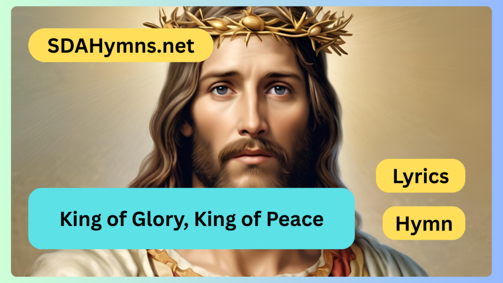 King of Glory, King of Peace