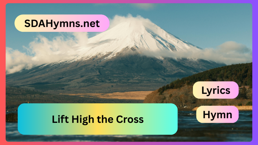 Lift High the Cross