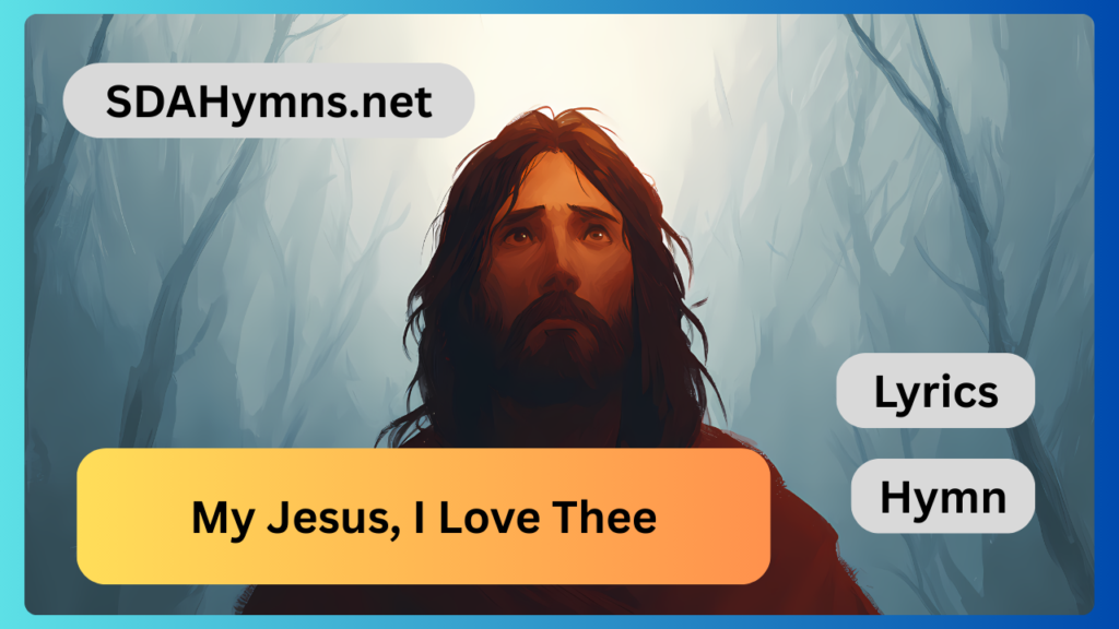 My Jesus, I Love Thee