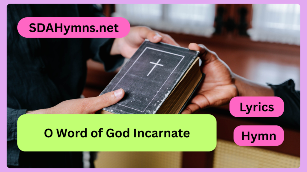 O Word of God Incarnate