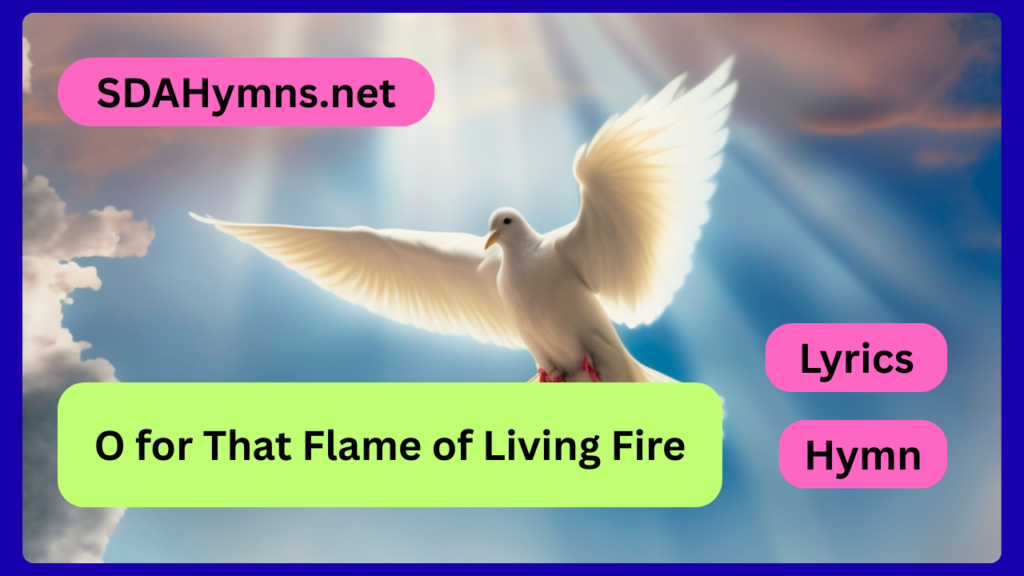 O for That Flame of Living Fire