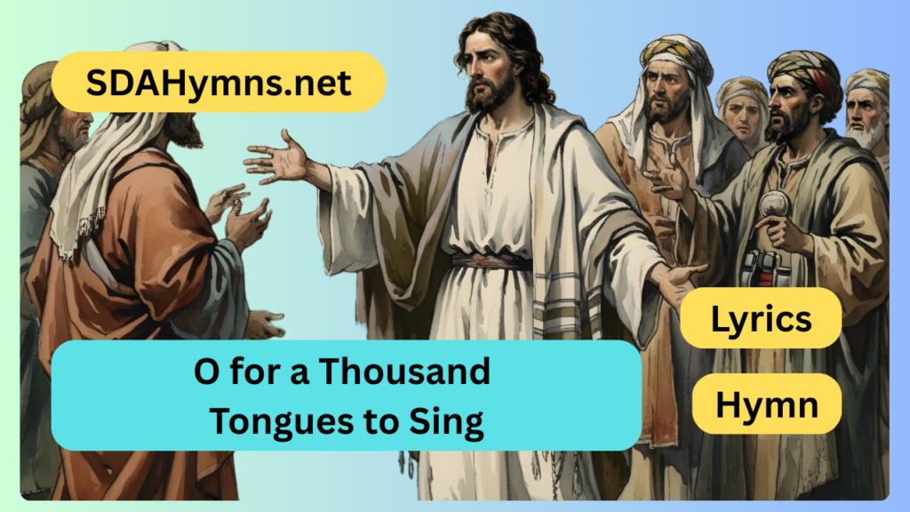 O for a Thousand Tongues to Sing