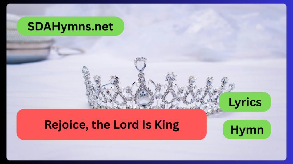 Rejoice, the Lord Is King