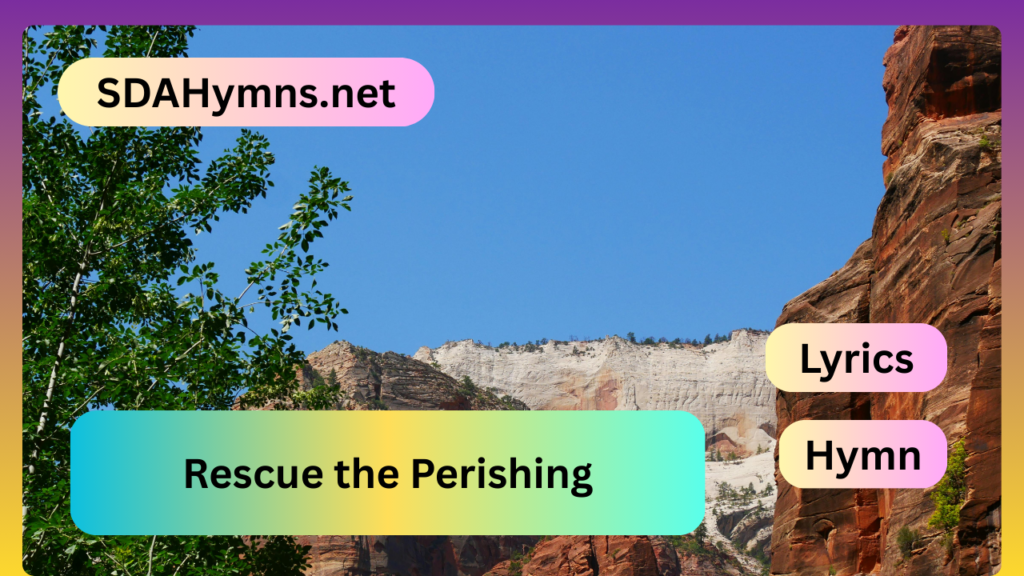 Rescue the Perishing