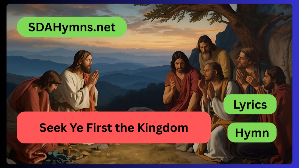 Seek Ye First the Kingdom