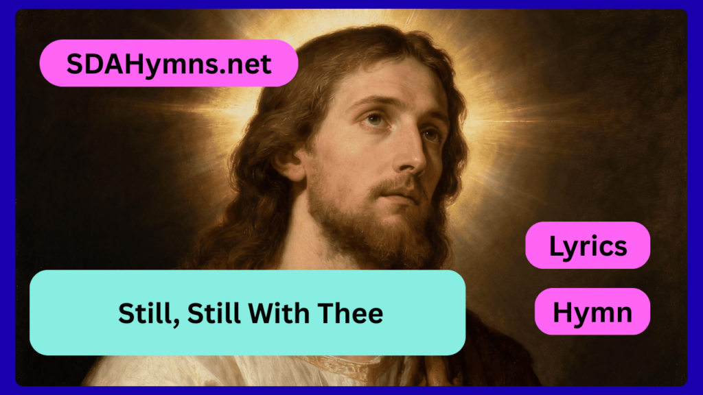 Still, Still With Thee