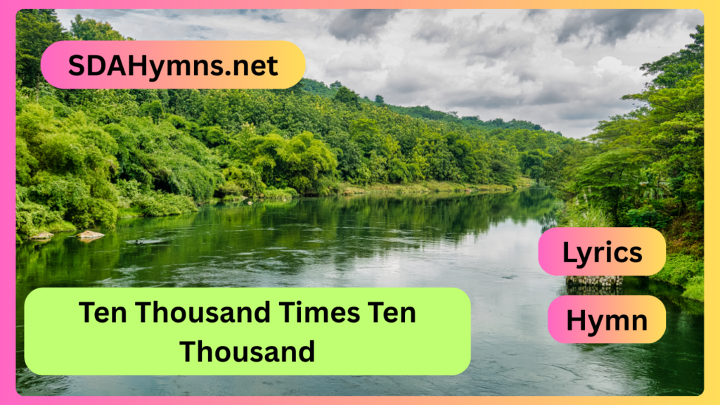 Ten Thousand Times Ten Thousand