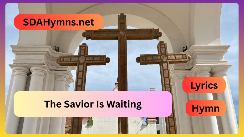 The Savior Is Waiting