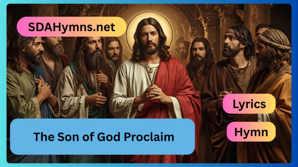 The Son of God Proclaim