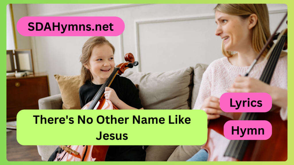 There's No Other Name Like Jesus