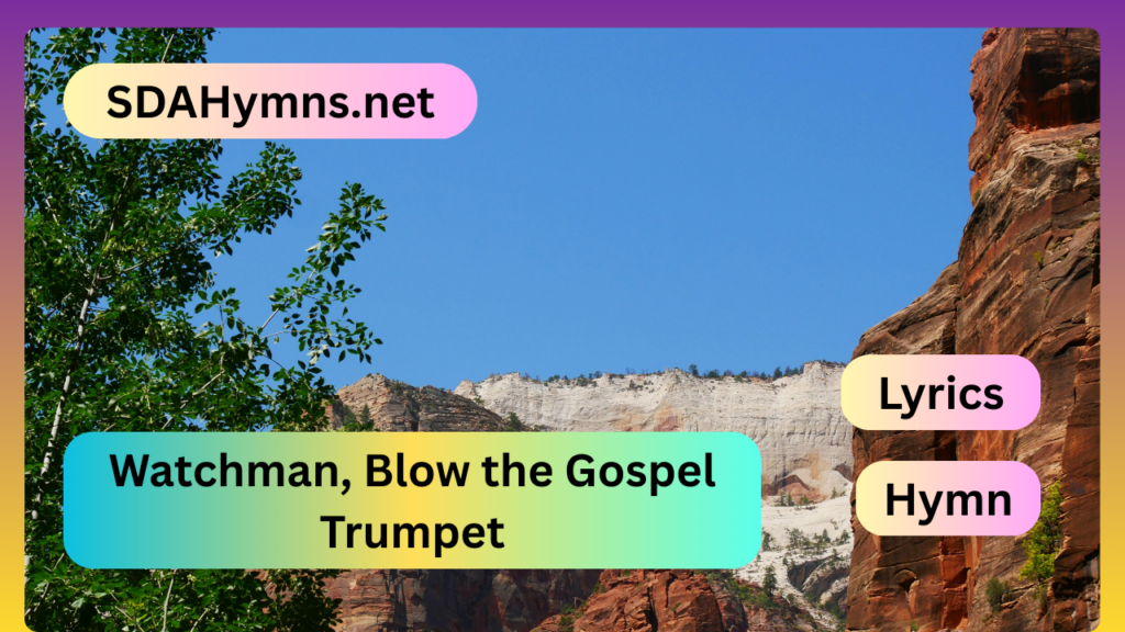 Watchman, Blow the Gospel Trumpet