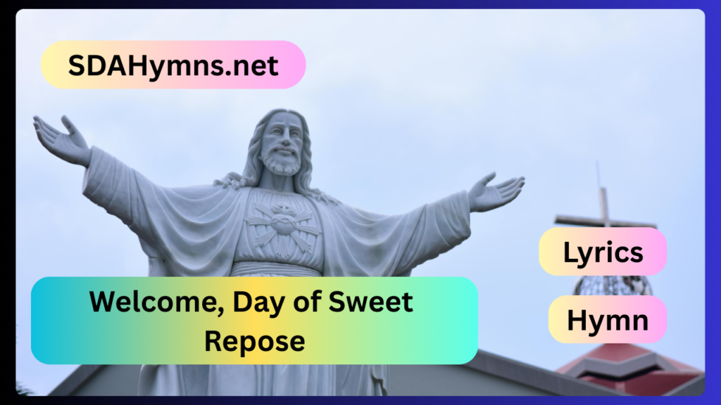 Welcome, Day of Sweet Repose