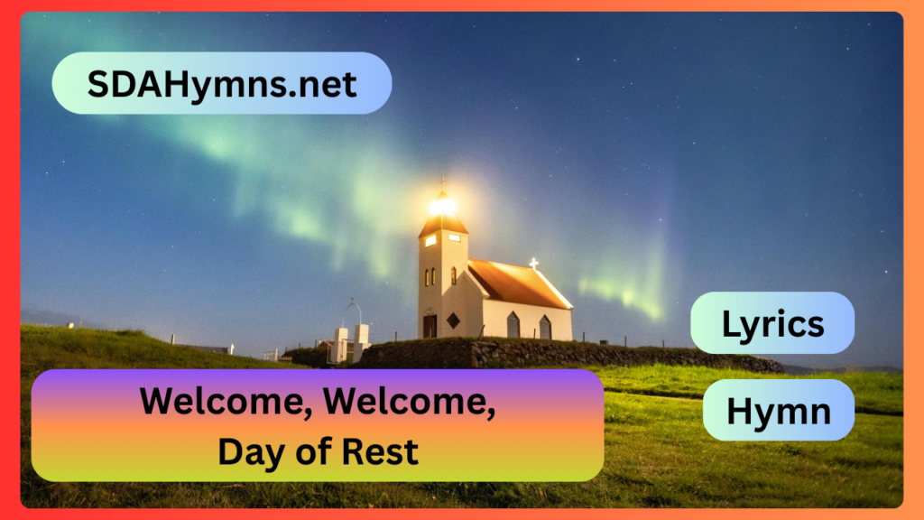Welcome, Welcome, Day of Rest