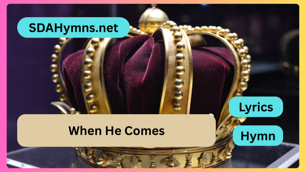 When He Comes