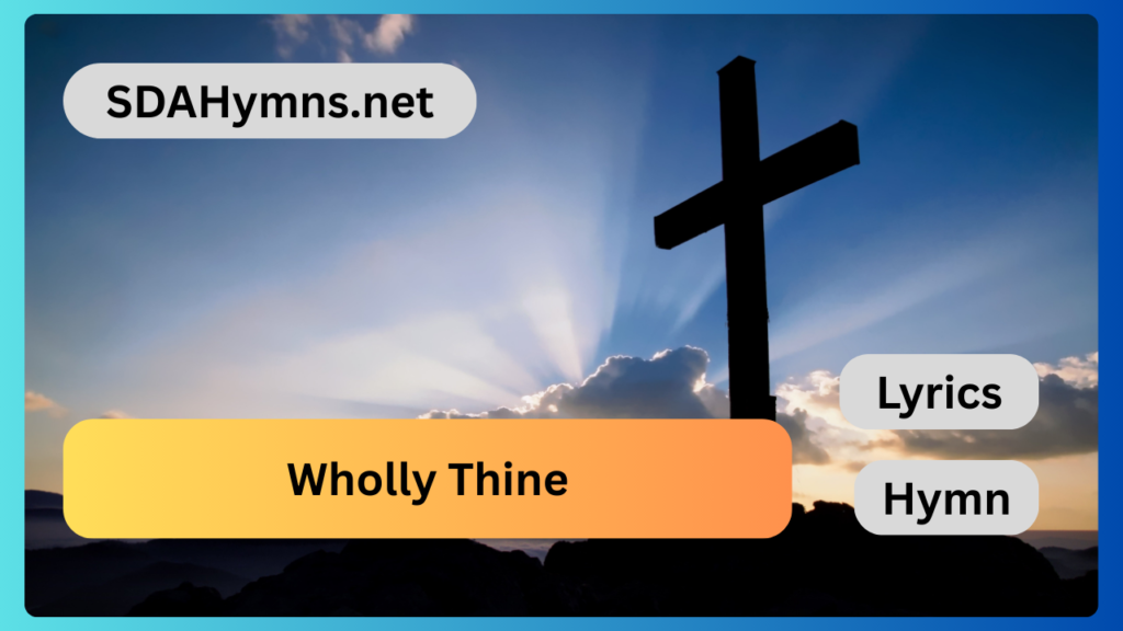 Wholly Thine