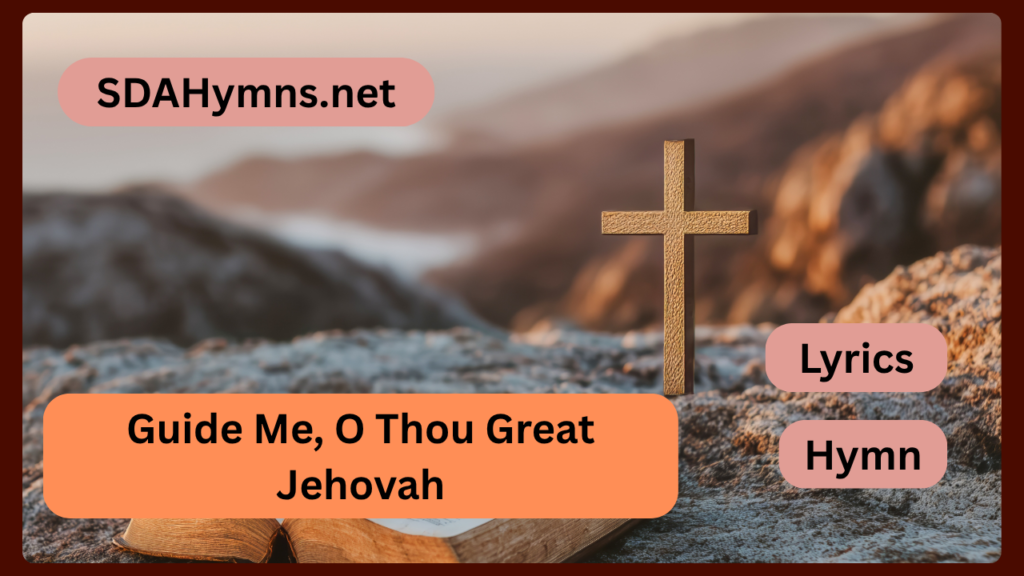 Guide Me, O Thou Great Jehovah
