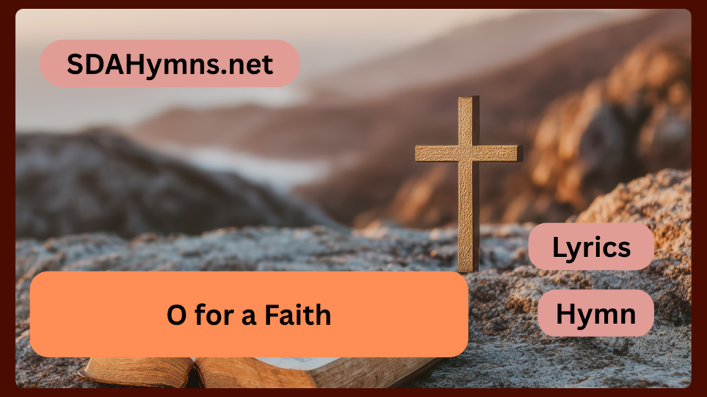 O for a Faith
